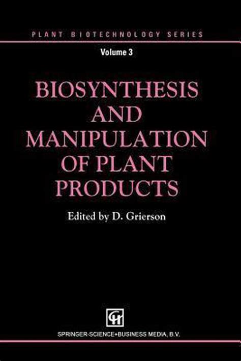 Biosynthesis and Manipulation of Plant Products Epub