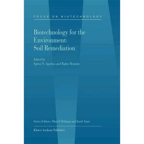 Biotechnology for the Environment Soil Remediation 1 Ed. 02 Kindle Editon