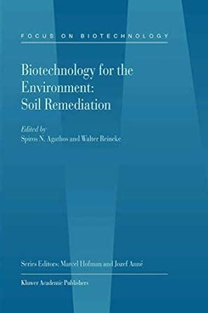 Biotechnology for the Environment Soil Remediation 1 Ed. 02 Kindle Editon