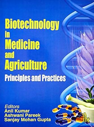 Biotechnology in Medicine and Agriculture Principles and Practices Epub
