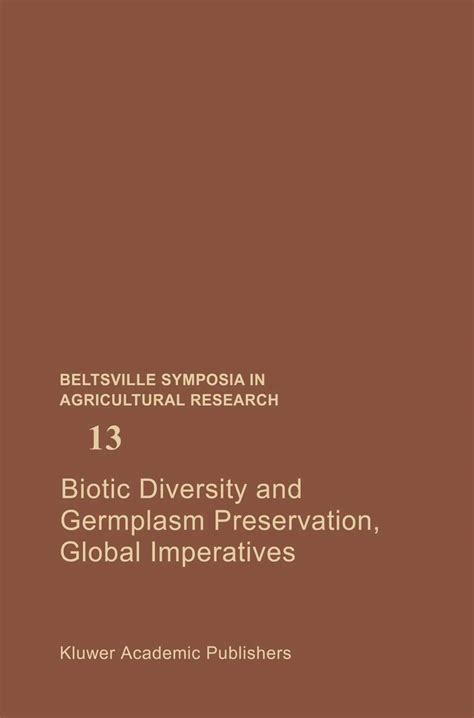 Biotic Diversity and Germplasm Preservation, Global Imperatives Epub