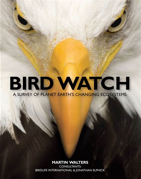 Bird Watch A Survey of Planet Earth's Changing Ecosystems Kindle Editon