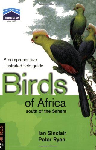 Birds of Africa South of the Sahara A Comprehensive Illusrated Field Guide Ebook Doc