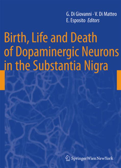 Birth, Life and Death of Dopaminergic Neurons in the Substantia Nigra Kindle Editon