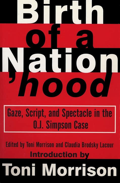 Birth of a Nation Hood Gaze Script and Spectacle in the OJSimpson Case Reader