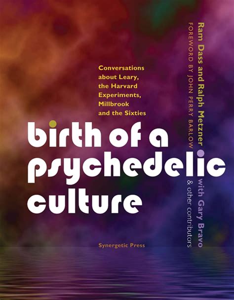 Birth of a Psychedelic Culture Conversations about Leary the Harvard Experiments Millbrook and the Sixties Reader