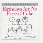 Birthdays Are No Piece of Cake Festive Peanuts Kindle Editon