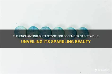 Birthstone of a Sagittarius: Unveiling the Gemstone's Enchanting Allure