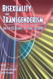 Bisexuality and Transgenderism InterSEXions of the Others Kindle Editon