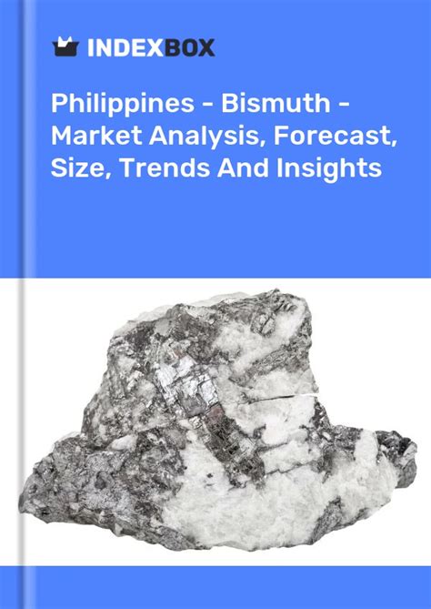 Bismuth Price: A Comprehensive Analysis and Forecast