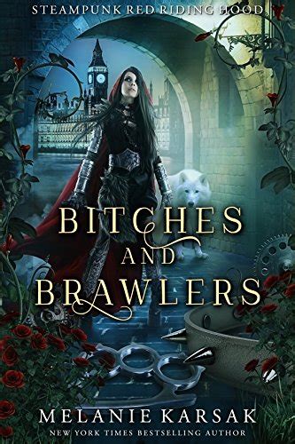 Bitches and Brawlers A Steampunk Fairy Tale Steampunk Red Riding Hood Book 4 Kindle Editon