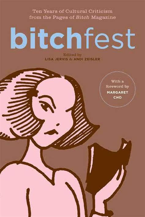 Bitchfest: Ten Years of Cultural Criticism from the Pages of Bitch Magazine Epub