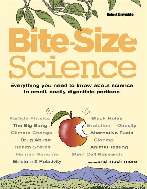 Bite-Size Science Everything You Need to Know About Science in Small, Easily-Digestible Portions Doc