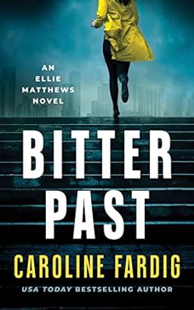 Bitter Past Ellie Matthews Novels Volume 1 Doc