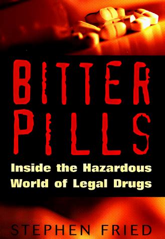 Bitter Pills Inside the Hazardous World of Legal Drugs Doc