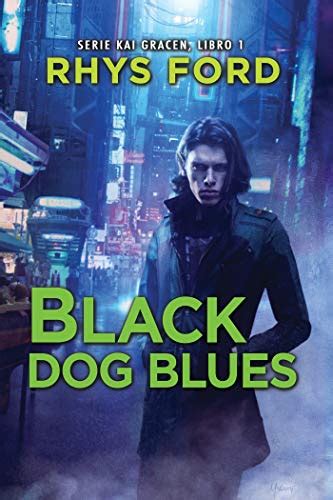 Black Dog Blues Italiano Serie Kai Gracen Vol 1 Italian Edition Kindle Editon