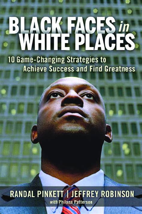 Black Faces in White Places 10 Game-Changing Strategies to Achieve Success and Find Greatness Kindle Editon