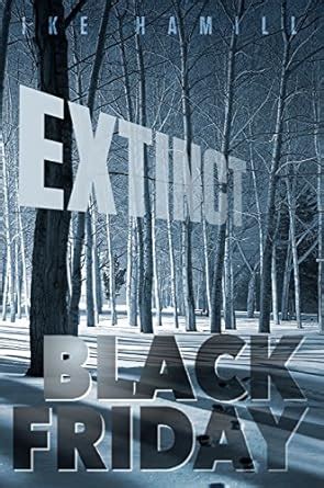 Black Friday Extinct Book 3 PDF