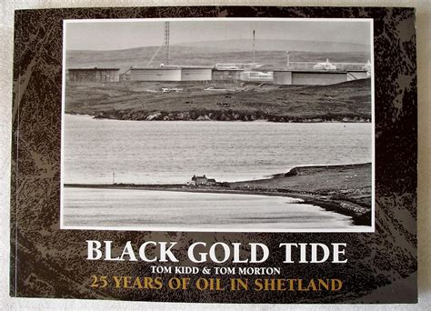 Black Gold Tide: 25 Years Of Oil In Shetland Ebook Kindle Editon