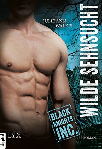 Black Knights Inc Wilde Sehnsucht German Edition Reader