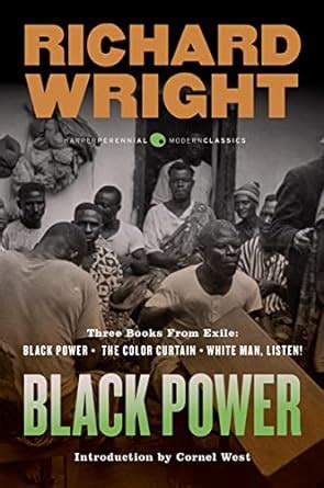 Black Power Three Books from Exile Black Power The Color Curtain and White Man Listen Kindle Editon