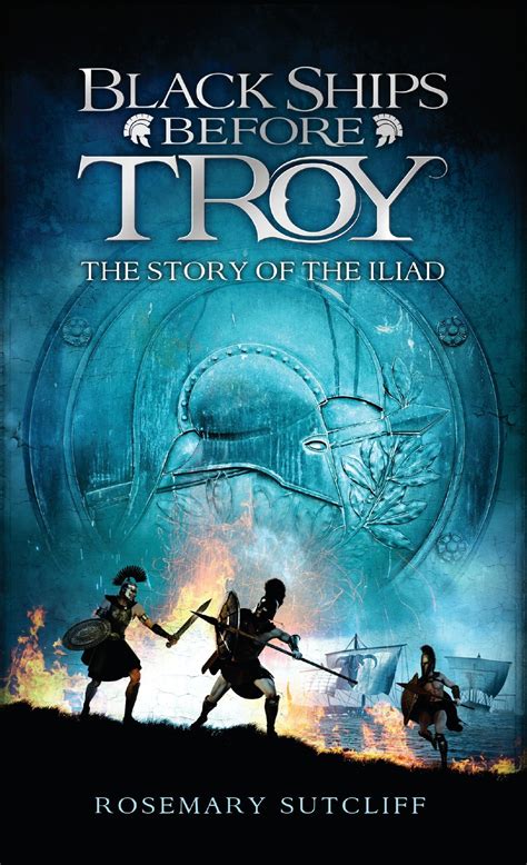 Black Ships Before Troy The Story of the Iliad Kindle Editon
