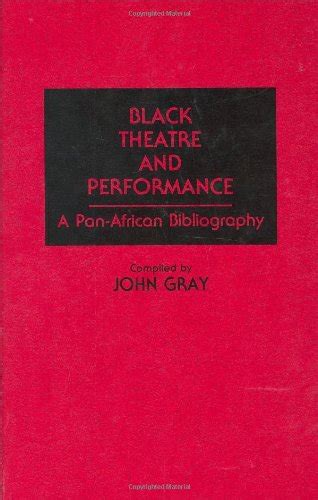 Black Theatre and Performance: A Pan-African Bibliography (Bibliographies and Indexes in Afro-Ameri Reader