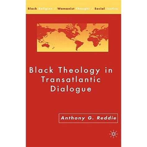Black Theology in Transatlantic Dialogue Reader