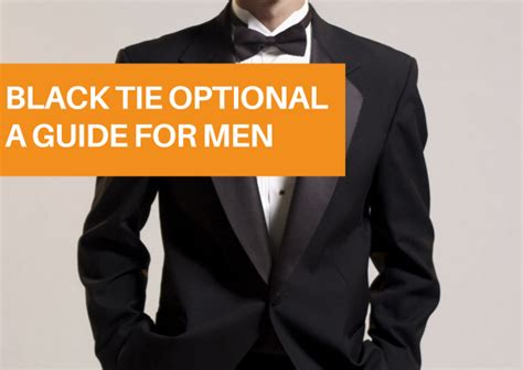 Black Tie Optional Men's Attire: A Comprehensive Guide to Navigating the Ambiguity