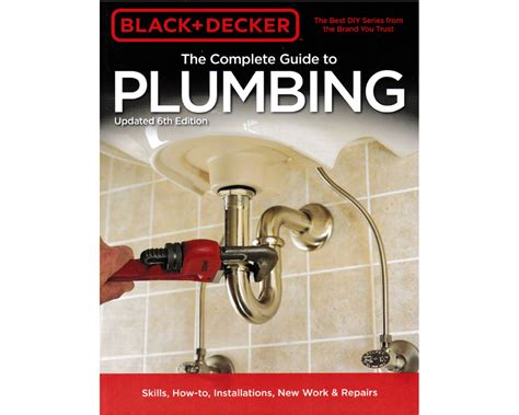 Black and Decker The Complete Guide to Plumbing 6th edition Black and Decker Complete Guide Doc