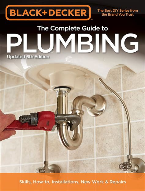 Black and Decker The Complete Guide to Plumbing 6th edition Black and Decker Complete Guide Doc