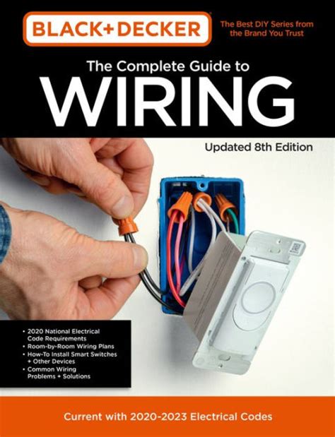 Black and Decker The Complete Guide to Wiring Updated 7th Edition Current with 2017-2020 Electrical Codes Black and Decker Complete Guide PDF
