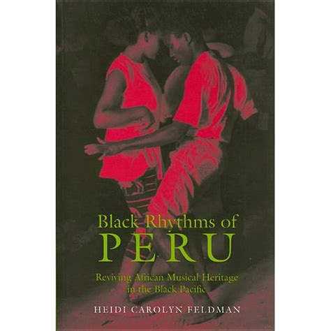 Black.Rhythms.of.Peru.Reviving.African.Musical.Heritage.in.the.Black.Pacific Ebook PDF