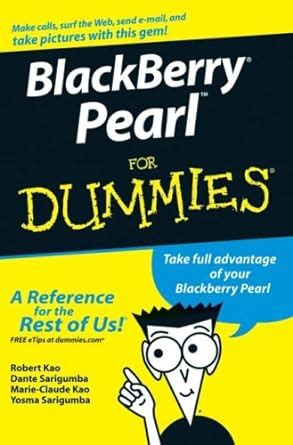 BlackBerry Pearl For Dummies (For Dummies (Computer/Tech)) Doc