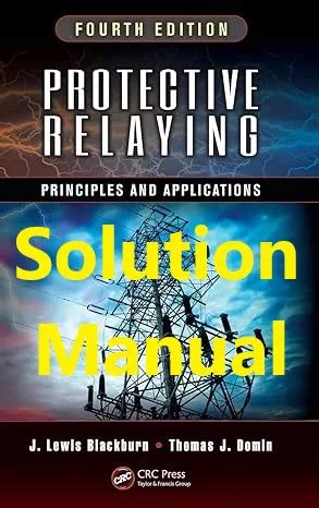 Blackburn Solution Manual Protective Relaying PDF Kindle Editon