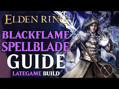 Blackflame Elden Ring: A Guide to the Corrupted Flame