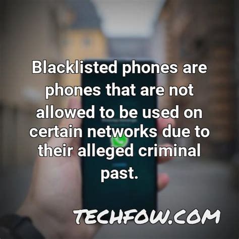 Blacklisted Meaning Phone: Understanding the Consequences and Gaining Control