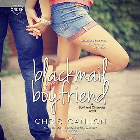 Blackmail Boyfriend Boyfriend Chronicles Book 1 Reader