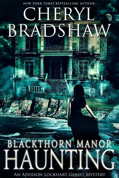 Blackthorn Manor Haunting Addison Lockhart Book 3 Doc