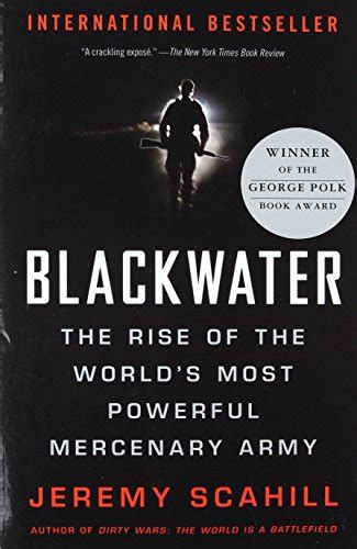 Blackwater The Rise of the World s Most Powerful Mercenary Army Revised and Updated Kindle Editon