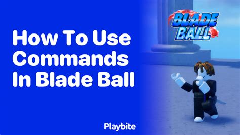 Blade Ball Test Server Commands: A Comprehensive Guide for Players