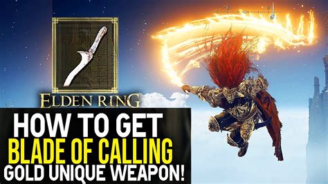 Blade of Calling Elden Ring: The Ultimate Guide to a Legendary Weapon