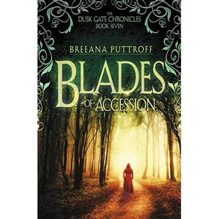 Blades of Accession Dusk Gate Chronicles Book 7 PDF