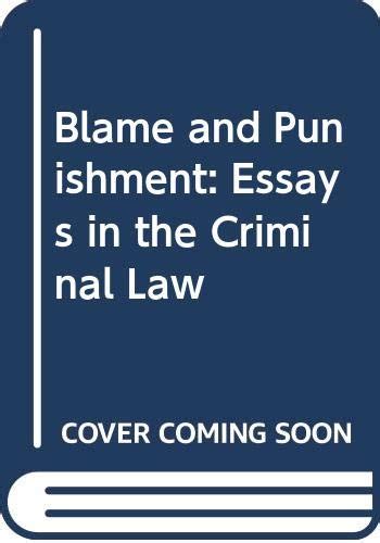 Blame and Punishment Essays in the Criminal Law Kindle Editon