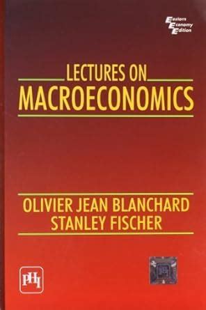 Blanchard Fischer Lectures On Macroeconomics Solution Manual Kindle Editon