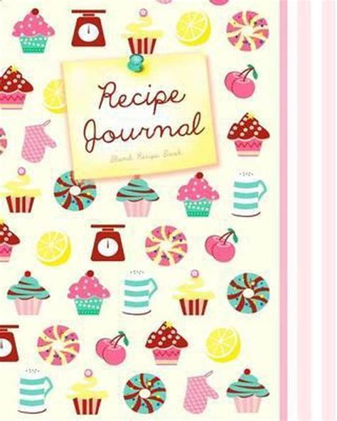 Blank Recipe Book Recipe Journal for Foodies Cooks and Chefs A soft covered large notebook with 100 spacious record pages from our Cupcakes and Candy range Specialist Books for Cookery Reader
