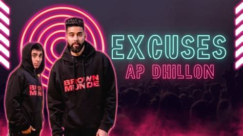 Blast Your Soul with the Heartfelt Melodies of AP Dhillon's "Excuses"