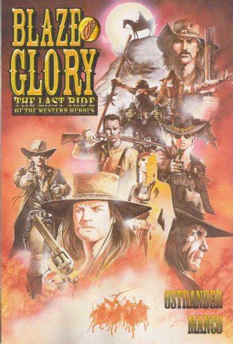 Blaze Of Glory The Last Ride of the Western Heroes PDF