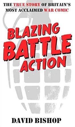 Blazing Battle Action The True Story of Britain s Most Acclaimed War Comic PDF