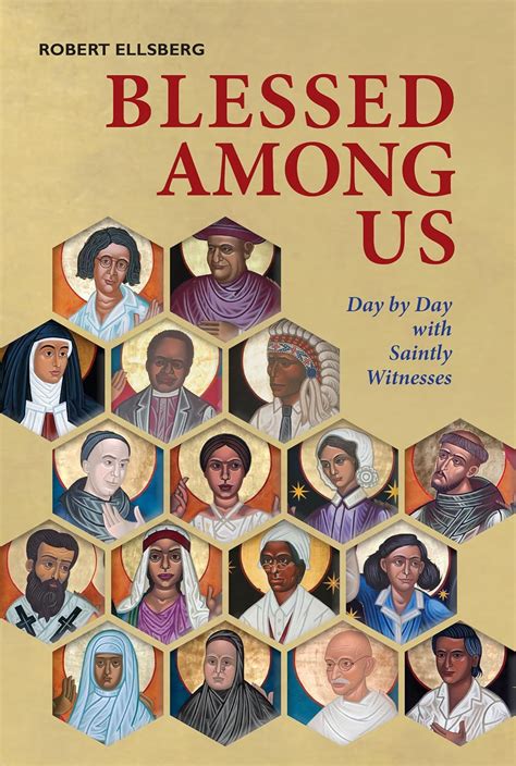 Blessed Among Us Saintly Witnesses PDF